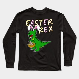 Easter Rex Dinosaur Bunny Eggs Long Sleeve T-Shirt